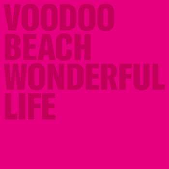CD Voodoo Beach: Wonderful Life 488224