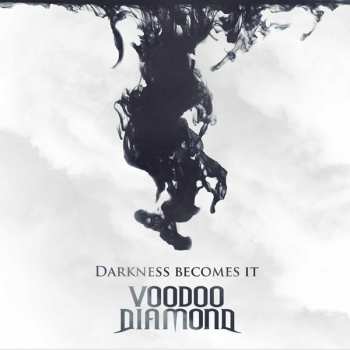 Album Voodoo Diamond: Darkness Becomes It