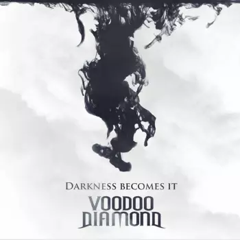 Voodoo Diamond: Darkness Becomes It