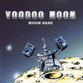 Album Voodoo Moon: Moon Base
