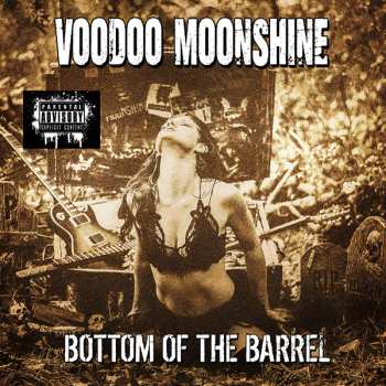 Album Voodoo Moonshine: Bottom Of The Barrel
