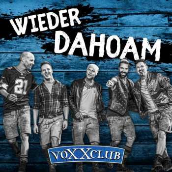 Album VoXXclub: Wieder Dahoam