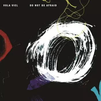 Vula Viel: Do Not Be Afraid