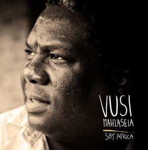 Album Vusi Mahlasela: Say Africa