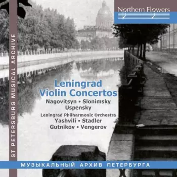 Vyacheslav Nagovitsyn: Leningrad Violin Concertos