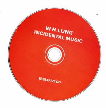 CD W. H. Lung: Incidental Music 340649
