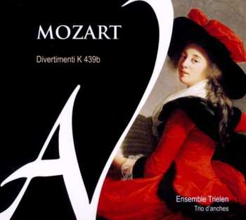 W.A. Mozart: Divertimenti Kv 439b Nr.1-5