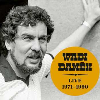 Album Wabi Daněk: Live 1971-1990