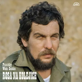 Album Wabi Daněk: Rosa Na Kolejích (Písničky Wabi Daňka)