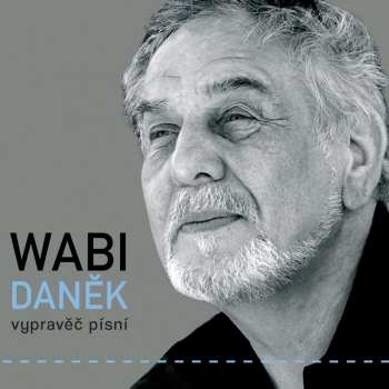 Album Wabi Daněk: Vypravěč Písní