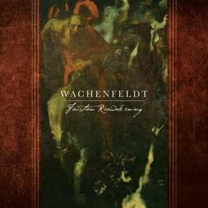 CD Wachenfeldt: Faustian Reawakening 504112