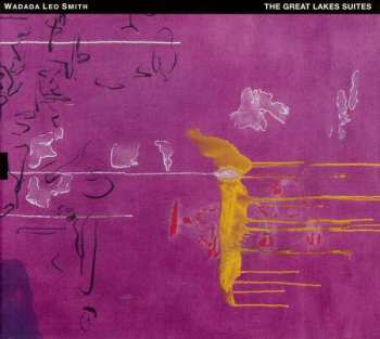 Album Wadada Leo Smith: The Great Lakes Suites