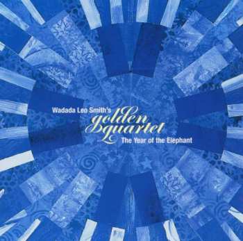 Album Wadada Leo Smith's Golden Quartet: The Year Of The Elephant