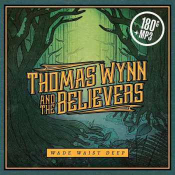 Album Thomas Wynn & The Believers: Wade Waist Deep