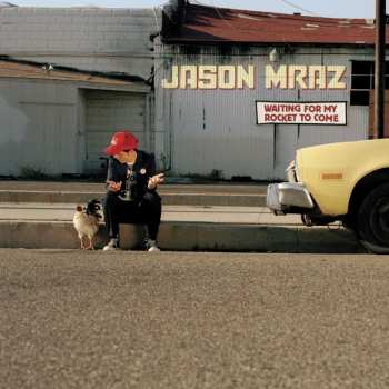 Album Jason Mraz: Waiting For My Rocket To Come
