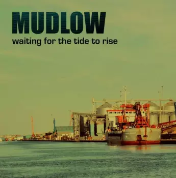 Mudlow: Waiting For The Tide To Rise