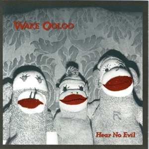 CD Wake Ooloo: Hear No Evil 261074