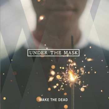 Album Wake The Dead: Under The Mask