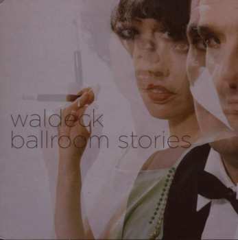 Waldeck: Ballroom Stories