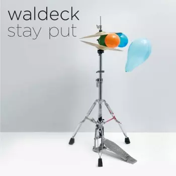 Waldeck: Stay Put Ep