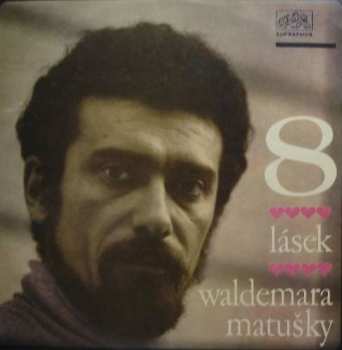 Album Waldemar Matuška: 8 Lásek Waldemara Matušky