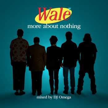 Album Wale: More About Nothing
