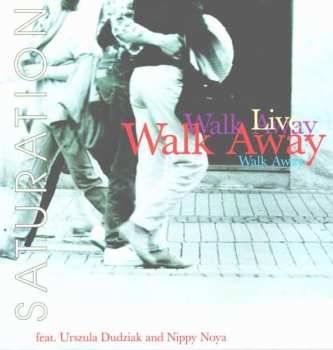 Album Walk Away: Saturation