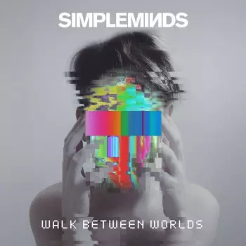 Simple Minds: Walk Between Worlds
