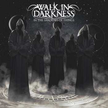 Album Walk In Darkness: In The Shadows Of Things