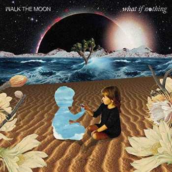 2LP Walk The Moon: What If Nothing CLR 496861