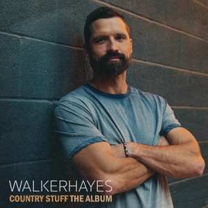 Album Walker Hayes: Country Stuff The Album