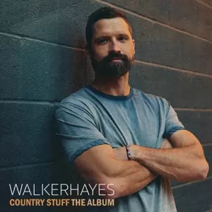 Walker Hayes: Country Stuff The Album