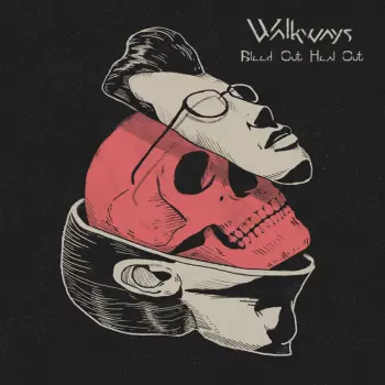 Walkways: Bleed Out Heal Out