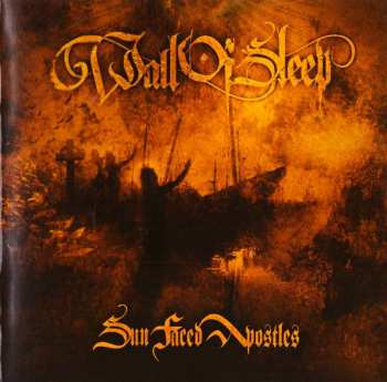 Album Wall Of Sleep: Sun Faced Apostles