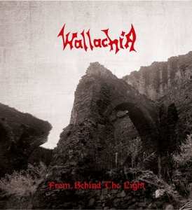 CD Wallachia: From Behind The Light LTD | NUM 500719