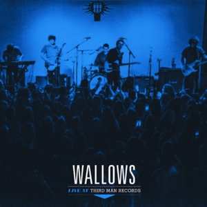 Album Wallows: Live At Third Man Records