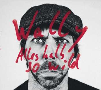 Album Wally: Alles Halb So Wild