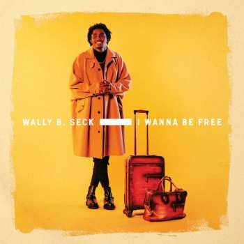 Album Wally Seck: I Wanna Be Free