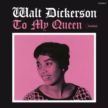 Walt Dickerson: To My Queen