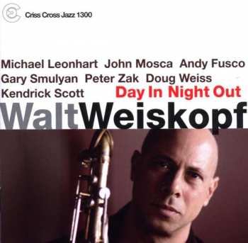 CD Walt Weiskopf: Day In Night Out 401063