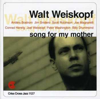 Album Walt Weiskopf Nonet: Song For My Mother