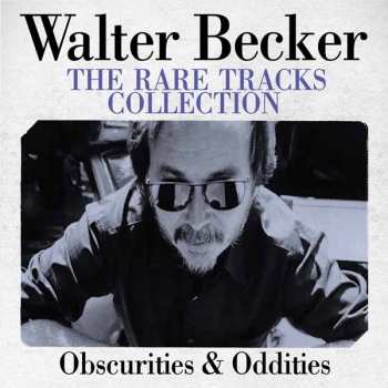 Album Walter Becker: The Rare Tracks Collection