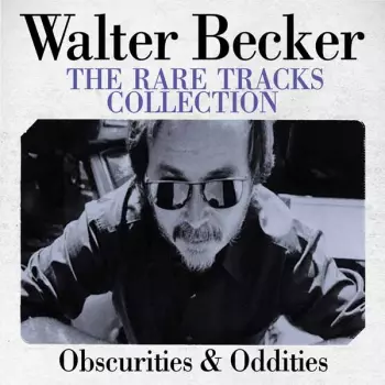 Walter Becker: The Rare Tracks Collection