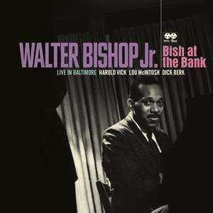 2LP Walter Bishop, Jr.: Bish At The Bank: Live In Baltimore DLX | LTD | NUM 454366
