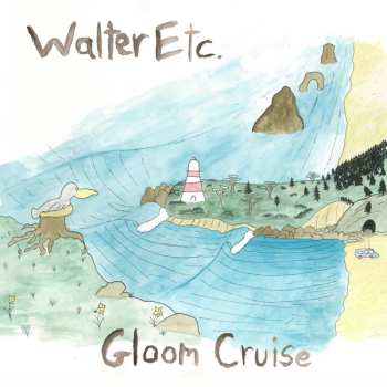 Album Walter Etc.: Gloom Cruise