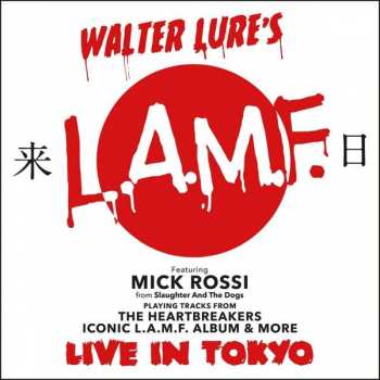 Album Walter Lure: Walter Lure's L.A.M.F. (Live In Tokyo)