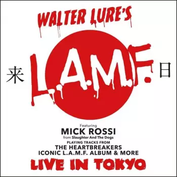 Walter Lure's L.A.M.F. (Live In Tokyo)