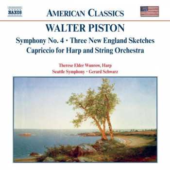Album Gerard Schwarz: Symphony No. 4 • Capriccio For Harp And String Orchestra •  Serenata For Orchestra •  Three New England Sketches • 
