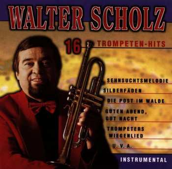 Album Walter Scholz: 16 Trompeten Hits - Instrumental