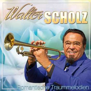Album Walter Scholz: Romantische Traummelodien